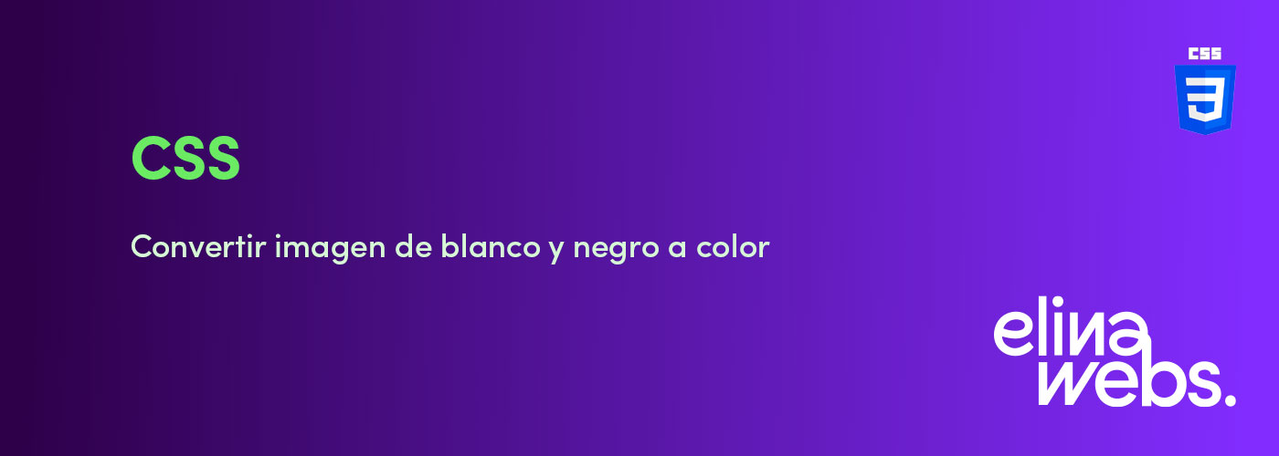 CSS: Convertir imagen de blanco y negro a color