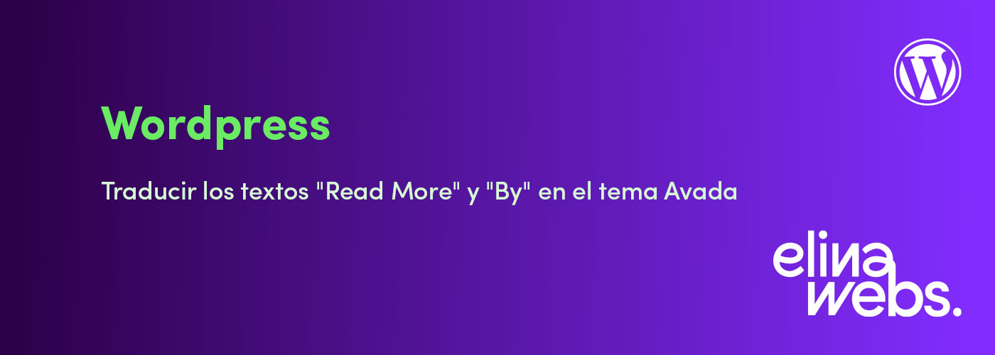 Wordpress: Traducir los textos Read More y By en el tema Avada