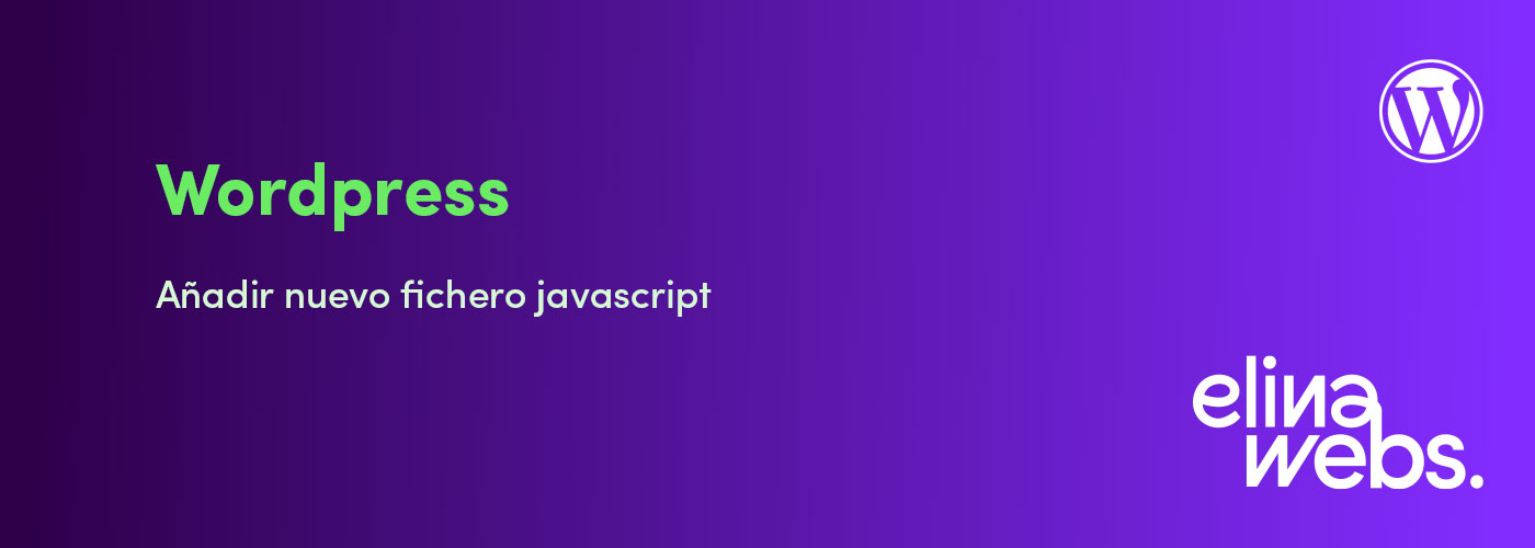 Wordpress: Añadir nuevo fichero javascript